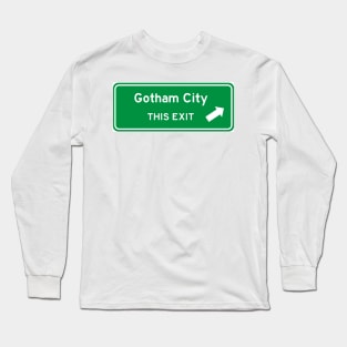 Gotham City Highway Exit Sign Long Sleeve T-Shirt